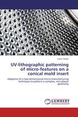 UV-lithographic patterning of micro-features on a conical mold insert