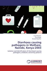 Diarrhoea causing pathogens in Mathare, Nairobi, Kenya-2003