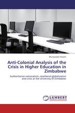 Anti-Colonial Analysis of the Crisis in Higher Education in Zimbabwe