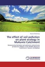 The effect of soil pollution on plant ecology in Mukuvisi Catchment
