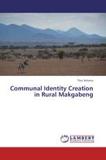 Communal Identity Creation in Rural Makgabeng