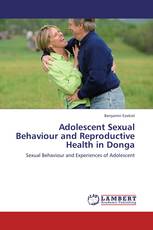 Adolescent Sexual Behaviour and Reproductive Health in Donga