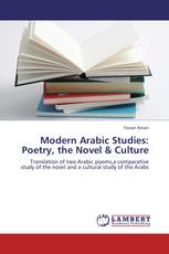 Modern Arabic Studies: Poetry, the Novel & Culture