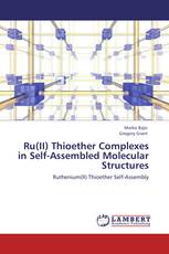 Ru(II) Thioether Complexes in Self-Assembled Molecular Structures