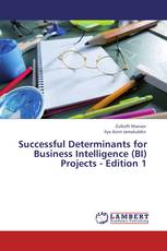 Successful Determinants for Business Intelligence (BI) Projects - Edition 1