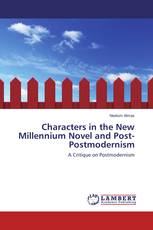 Characters in the New Millennium Novel and Post-Postmodernism