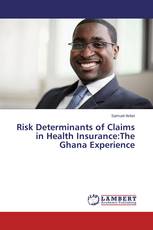 Risk Determinants of Claims in Health Insurance:The Ghana Experience