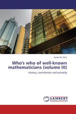 Who's who of well-known mathematicians (volume III)