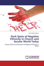 Dark Spots of Negative Ethnicity in Church and Secular World Today