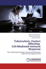 Tuberculosis: Factors Affecting   Cell-Mediated Immune Response