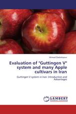 Evaluation of "Guttingen V" system and many Apple cultivars in Iran