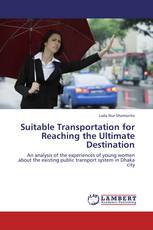 Suitable Transportation for Reaching the Ultimate Destination