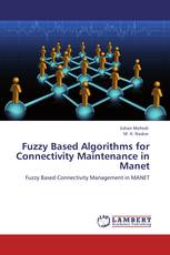 Fuzzy Based Algorithms for Connectivity Maintenance in Manet
