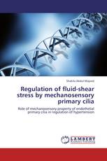 Regulation of fluid-shear stress by mechanosensory primary cilia
