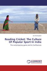 Reading Cricket: The Culture Of Popular Sport In India