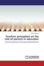 Teachers perception on the role of parents in education