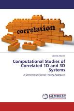 Computational Studies of Correlated 1D and 3D Systems