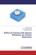Effect of Various Die Spacer Thickness on Crown Retention