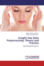 Insight into Data Preprocessing: Theory and Practice