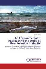 An Environmentalist Approach to the Study of River Pollution in the UK