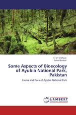 Some Aspects of Bioecology of Ayubia National Park, Pakistan