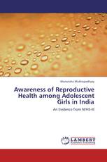 Awareness of Reproductive Health among Adolescent Girls in India
