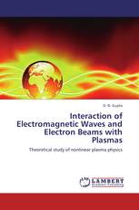 Interaction of Electromagnetic Waves and Electron Beams with Plasmas