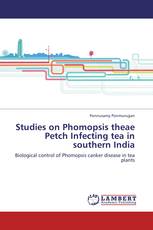 Studies on Phomopsis theae Petch Infecting tea in southern India