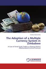 The Adoption of a Multiple Currency System in Zimbabwe
