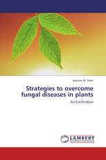 Strategies to overcome fungal diseases in plants