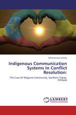 Indigenous Communication Systems In Conflict Resolution: