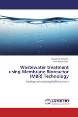 Wastewater treatment using Membrane Bioreactor (MBR) Technology