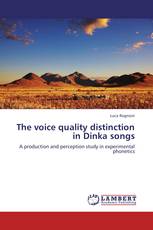 The voice quality distinction in Dinka songs