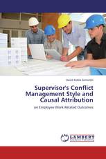 Supervisor's Conflict Management Style and Causal Attribution