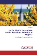 Social Media in Modern Public Relations Practice in Nigeria