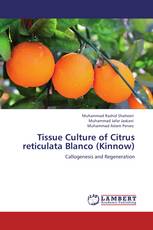 Tissue Culture of Citrus reticulata Blanco (Kinnow)