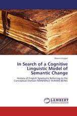In Search of a Cognitive Linguistic Model of Semantic Change