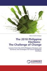 The 2010 Philippine Elections:   The Challenge of Change