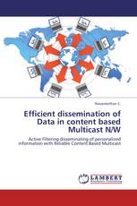 Efficient dissemination of Data in content based Multicast N/W