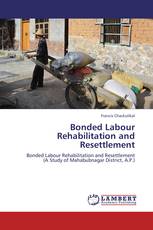 Bonded Labour  Rehabilitation and Resettlement