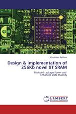 Design & Implementation of 256Kb novel 9T SRAM
