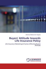 Buyers' Attitude towards Life Insurance Policy