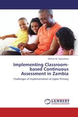 Implementing Classroom-based Continuous Assessment in Zambia