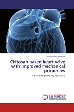 Chitosan-based heart valve with improved mechanical properties
