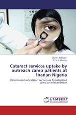 Cataract services uptake by outreach camp patients at Ibadan Nigeria