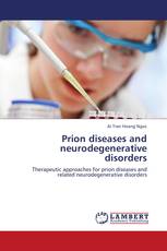 Prion diseases and neurodegenerative disorders