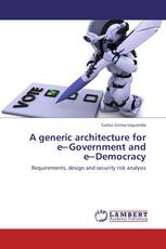 A generic architecture for e─Government and e─Democracy