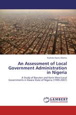 An Assessment of Local Government Administration in Nigeria