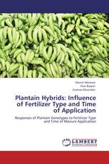 Plantain Hybrids: Influence of Fertilizer Type and Time of Application