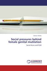 Social pressures behind female genital mutilation